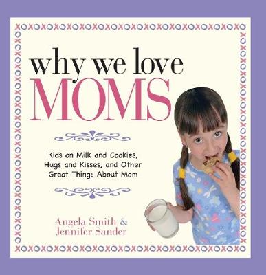 Book cover for Why We Love Moms