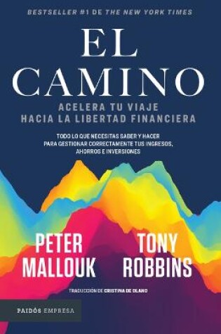 Cover of El Camino: Acelera Tu Viaje Hacia La Libertad Financiera / The Path