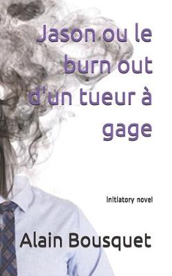 Cover of Jason ou le burn out d'un tueur a gage