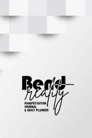 Cover of Bend Reality Manifestation Journal & Daily Planner