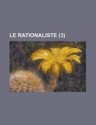 Book cover for Le Rationaliste (3); Journal Des Libres Penseurs