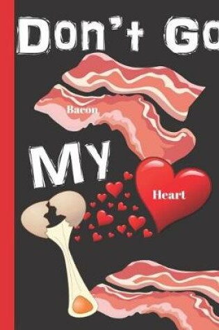 Cover of Don't Go Bacon My Heart