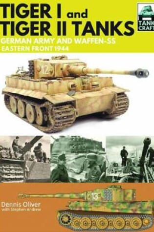 Cover of Tank Craft 1: Tiger I and Tiger II Tanks: German Army and Waffen-SS Eastern Front 1944