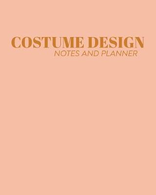 Book cover for Costume Design Notes and Planner