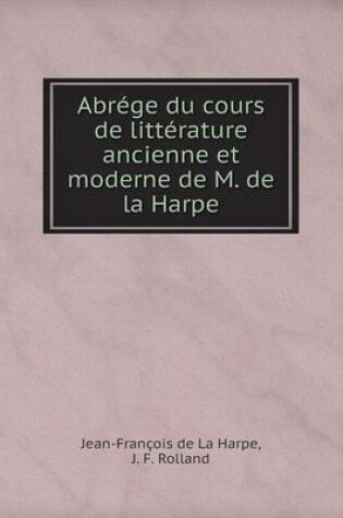 Cover of Abrége du cours de littérature ancienne et moderne de M. de la Harpe