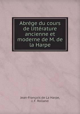 Book cover for Abrége du cours de littérature ancienne et moderne de M. de la Harpe