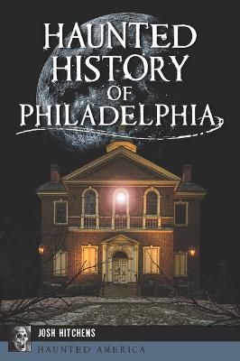 Book cover for Haunted History of Philadelphia