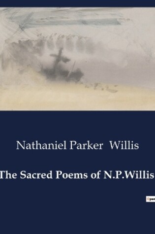 Cover of The Sacred Poems of N.P.Willis