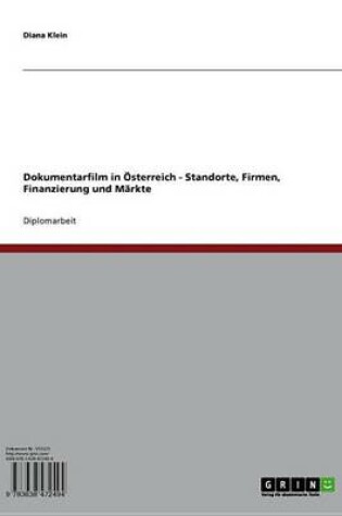 Cover of Dokumentarfilm in Osterreich - Standorte, Firmen, Finanzierung Und Markte