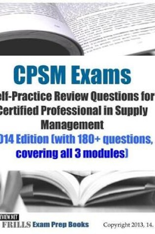 Cover of CPSM Exams Self-Practice Review Questions for Certified Professional in Supply Management