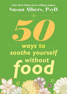 Book cover for 50 Ways To Soothe Yourself Without Food