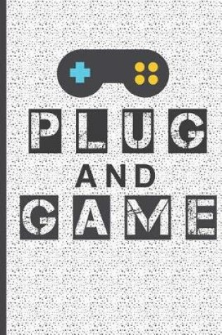 Cover of Plug and Game
