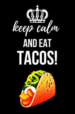 Book cover for Keep Calm And Eat Tacos!