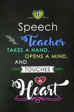 Cover of A Speech Teacher takes a Hand and touches a Heart