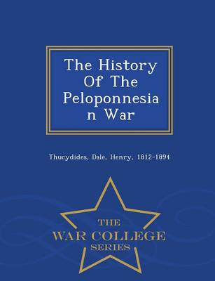 Book cover for The History of the Peloponnesian War - War College Series