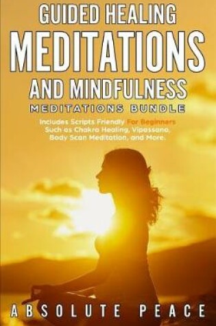 Cover of Guided Healing Meditations And Mindfulness Meditations Bundle