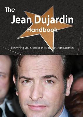 Book cover for The Jean Dujardin Handbook - Everything You Need to Know about Jean Dujardin