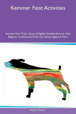 Book cover for Kemmer Feist Activities Kemmer Feist Tricks, Games & Agility Includes