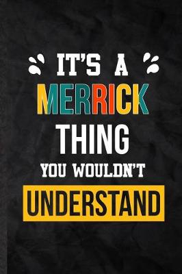 Book cover for It's a Merrick Thing You Wouldn't Understand