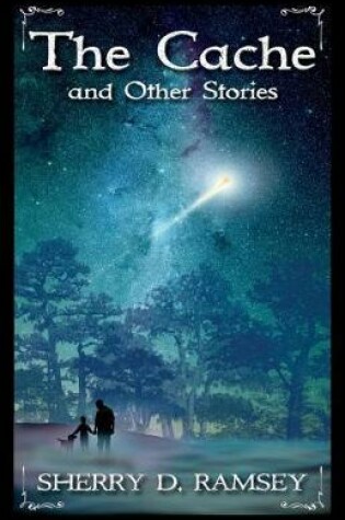 Cover of The Cache and Other Stories