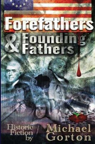 Cover of Forefathers and Founding Fathers