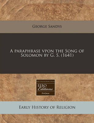 Book cover for A Paraphrase Vpon the Song of Solomon by G. S. (1641)