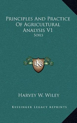 Book cover for Principles and Practice of Agricultural Analysis V1