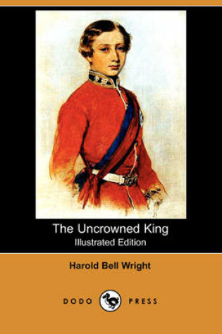 Cover of The Uncrowned King(Dodo Press)