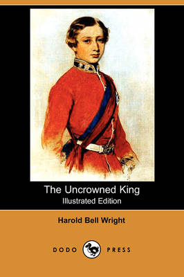 Book cover for The Uncrowned King(Dodo Press)