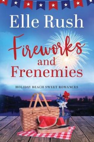 Cover of Fireworks and Frenemies
