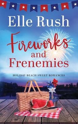 Book cover for Fireworks and Frenemies