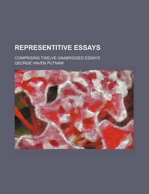 Book cover for Representitive Essays; Comprising Twelve Unabridged Essays