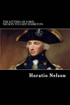 Book cover for The Letters of Lord Nelson to Lady Hamilton