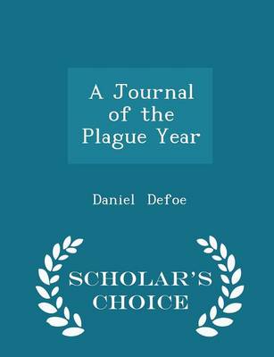 Book cover for A Journal of the Plague Year - Scholar's Choice Edition