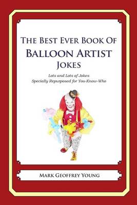 Book cover for The Best Ever Book of Balloon Artist Jokes
