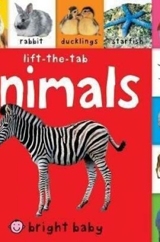 Cover of Bright Baby Lift-The-Tab: Animals