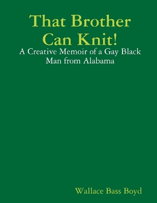 Cover of That Brother Can Knit!