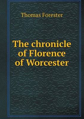 Book cover for The chronicle of Florence of Worcester