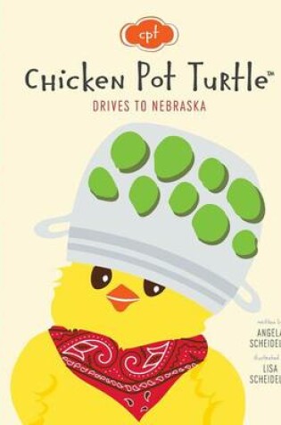 Cover of Chicken Pot Turtle Drives to Nebraska