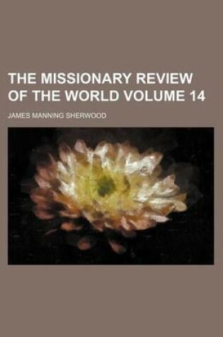 Cover of The Missionary Review of the World Volume 14