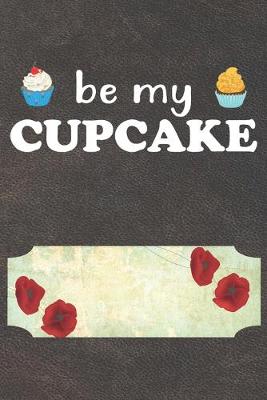 Book cover for Be My Cupcake