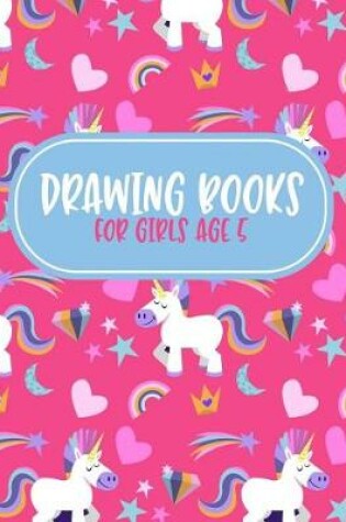 Cover of Drawing Books For Girls Age 5