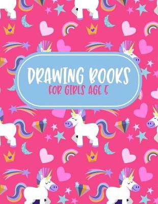 Book cover for Drawing Books For Girls Age 5