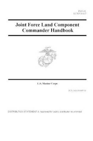 Cover of FM 3-31 Joint Force Land Component Commander Handbook