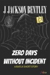 Book cover for Zero Days Without Incident