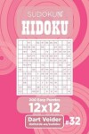 Book cover for Sudoku Hidoku - 200 Easy Puzzles 12x12 (Volume 32)