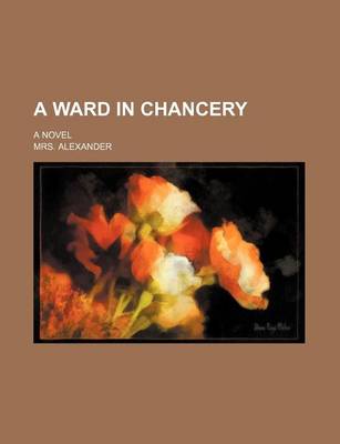 Book cover for A Ward in Chancery; A Novel