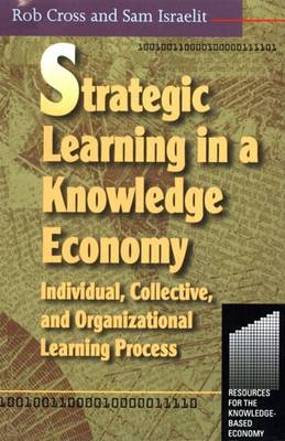 Book cover for Strategic Learning in a Knowledge Economy Individual, Collective and Organizational Learning Processes