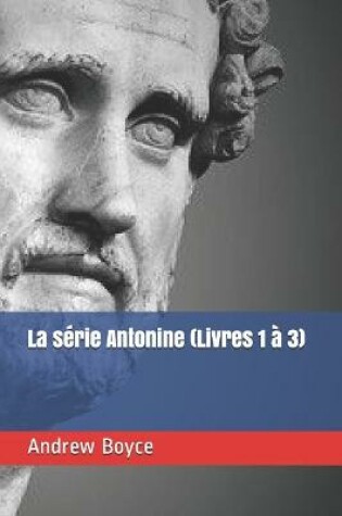 Cover of La série Antonine (Livres 1 à 3)