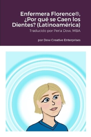 Cover of Enfermera Florence(R), ¿Por qué se Caen los Dientes? (Latinoamérica)